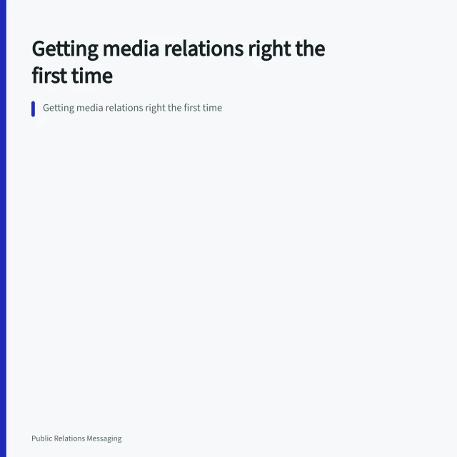 Getting media relations right the first time. Getting media relations right the first time